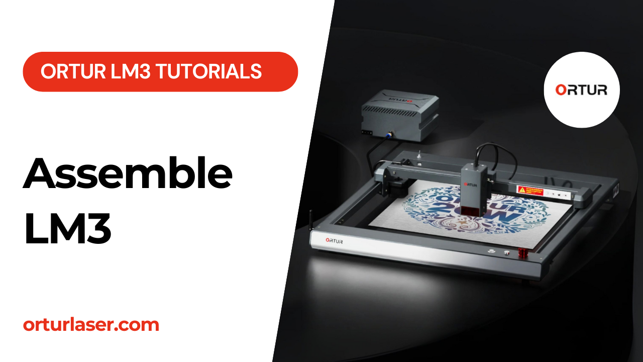 Load video: Ortur LM3 Tutorial | How to Assemble Laser Master 3